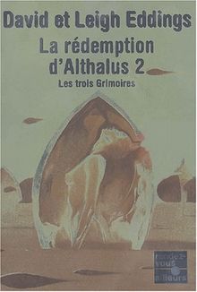 La rédemption d'Althalus. Vol. 2. Les trois grimoires