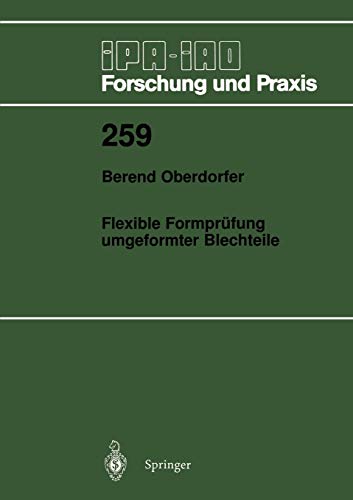 Flexible Formprüfung umgeformter Blechteile (IPA-IAO - Forschung und Praxis, 259, Band 259)