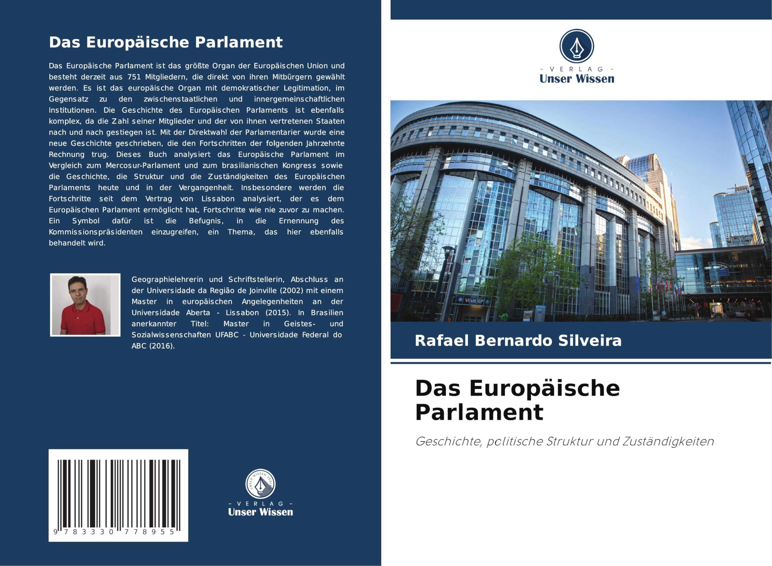Das Europäische Parlament: Geschichte, politische Struktur und Zuständigkeiten