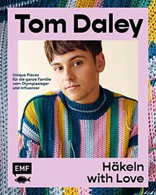 Häkeln with Love: Starke Designs, leuchtende Farben – unique Pieces für die ganze Familie von Olympiasieger und Influencer Tom Daley: Sweater, Shirts, Taschen und vieles mehr