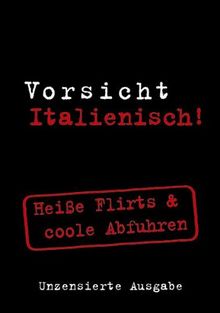 Berlitz Vorsicht Italienisch! Mini Format: Heisse Flirts & coole Abfuhren