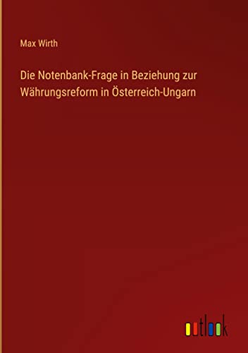 Die Notenbank-Frage in Beziehung zur Währungsreform in Österreich-Ungarn