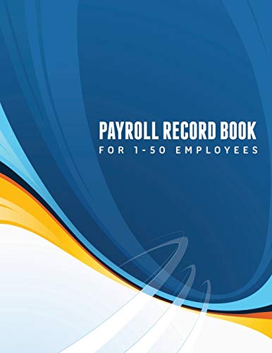Payroll Record Book: For 1-50 employees