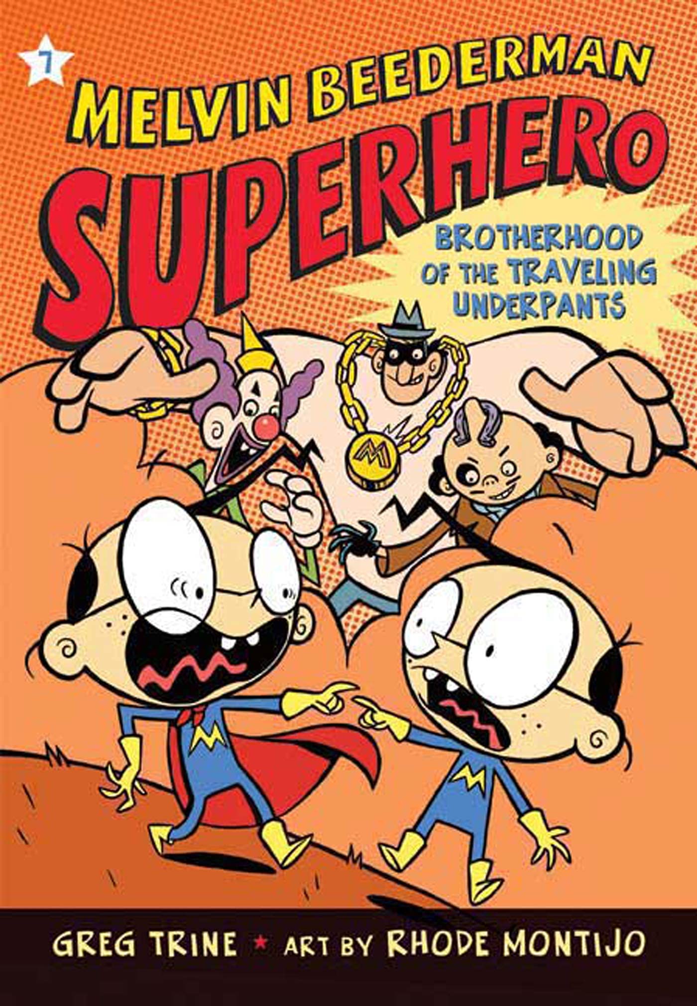 Brotherhood of the Traveling Underpants (Melvin Beederman Superhero, 7, Band 7)