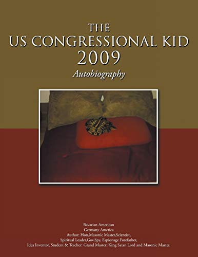 THE US CONGRESSIONAL KID 2009: Autobiography