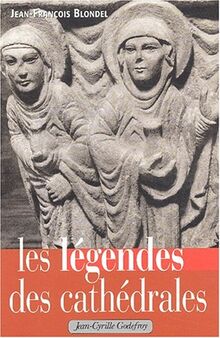 Les légendes des cathédrales