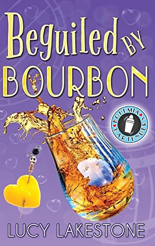 Beguiled by Bourbon (Bohemia Bartenders Mysteries, Band 5)