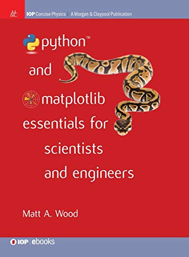 Python and Matplotlib Essentials for Scientists and Engineers (Iop Concise Physics)