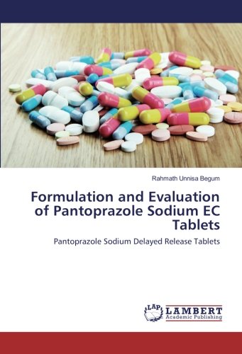 Formulation and Evaluation of Pantoprazole Sodium EC Tablets: Pantoprazole Sodium Delayed Release Tablets