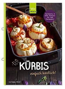 KÜRBIS einfach köstlich!: Rezepte mit dem Thermomix