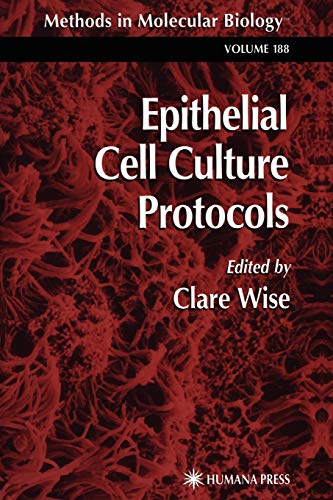 Epithelial Cell Culture Protocols (Methods in Molecular Biology, 188, Band 188)