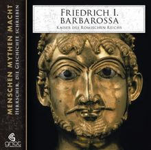 Friedrich I. Barbarossa: Menschen, Mythen, Macht 3