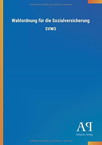 Wahlordnung für die Sozialversicherung: SVWO