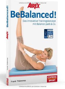 AIREX BeBalanced! - Das innovative Trainingskonzept mit Balance-pads & Co von Thömmes, Frank | Buch | Zustand akzeptabel