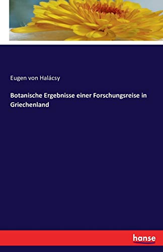 Botanische Ergebnisse einer Forschungsreise in Griechenland