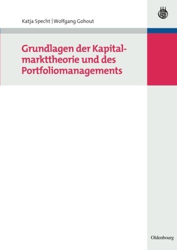 Grundlagen der Kapitalmarkttheorie und des Portfoliomanagements - Katja Specht Wolfgang Gohout Gebunden