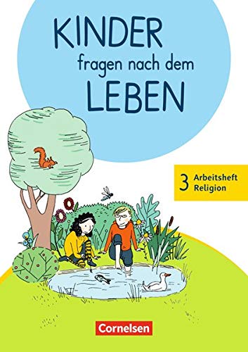 Kinder fragen nach dem Leben - Neuausgabe 2018: 3. Schuljahr - Arbeitsheft Religion
