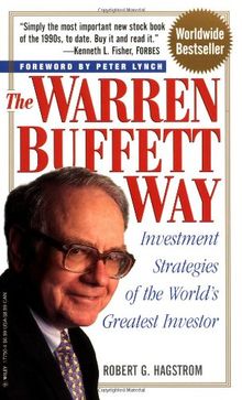 The Warren Buffett Way: Investment Strategies of the World's Greatest Investor