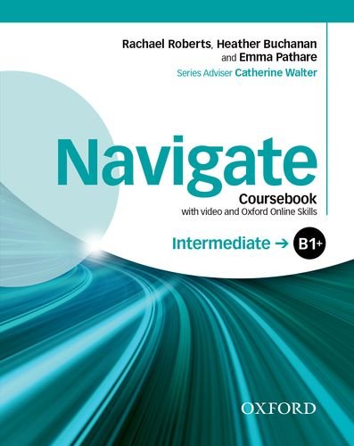 Navigate Intermediate B1+ Coursebook with DVD and Oxford Online Skills Program m Buch m DVD-ROM m Online-Zuga - Rachael Roberts Heather Buchanan Emma Pathare Kartoniert (TB)