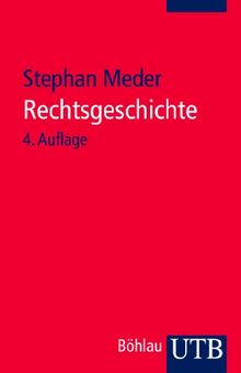 Rechtsgeschichte. Eine Einführung