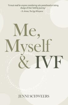 Me, Myself & IVF