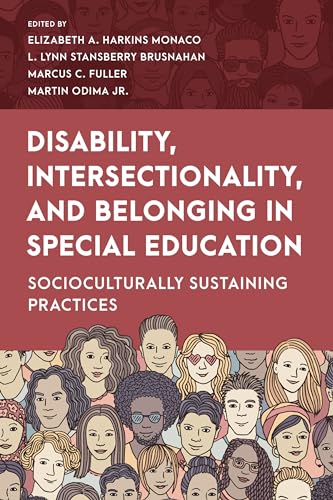Disability, Intersectionality, and Belonging in Special Education: Socioculturally Sustaining Practices (Special Education Law, Policy, and Practice)