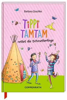 Tippi Tamtam 04 - Tippi Tamtam rettet die Schmetterlinge