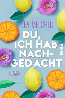 Du, ich hab nachgedacht: Roman | Ein humorvoller Roman zum Thema Beziehung und Partnerschaft