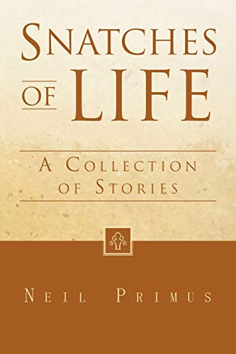Snatches of Life: A Collection of Stories