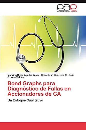 Bond Graphs para Diagnóstico de Fallas en Accionadores de CA: Un Enfoque Cualitativo