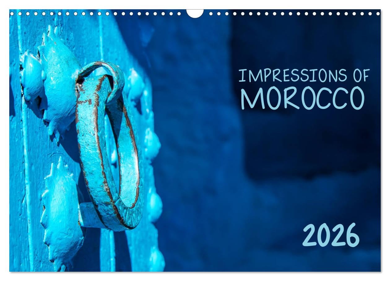 Impressions of Morocco 2026 (Wall Calendar 2026 DIN A3 landscape), CALVENDO 12 Month Wall Calendar: A gorgeous journey through Morocco