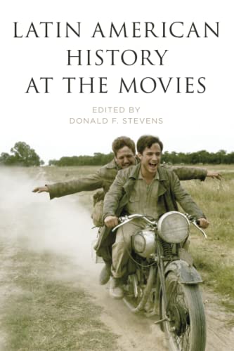 Latin American History at the Movies (Latin American Silhouettes)