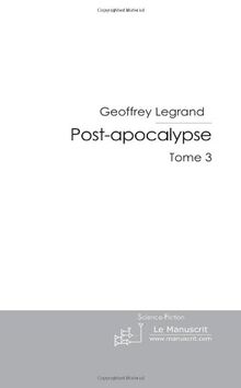 Post-apocalypse Tome 3: Dernier Espoir