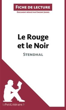 Le Rouge et le Noir de Stendhal (Fiche de lecture) : Analyse complète et résumé détaillé de l'oeuvre