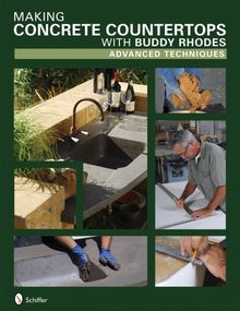 Making Concrete Countertops with Buddy Rhodes: Advanced Techniques