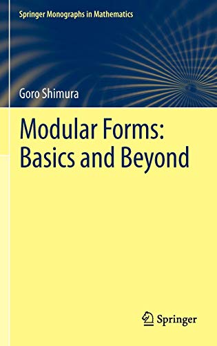 Modular Forms: Basics and Beyond (Springer Monographs in Mathematics)