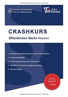 CRASHKURS Öffentliches Recht - Hessen: Länderspezifisch - Ab dem Hauptstudium bis zum Referendariat (Crashkurs: Länderspezifisch - Für Examenskandidaten und Referendare)