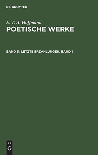 Letzte Erzählungen, Band 1 (E. T. A. Hoffmann: Poetische Werke)