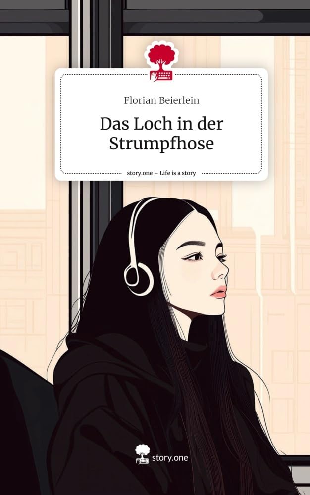 Das Loch in der Strumpfhose. Life is a Story - story.one