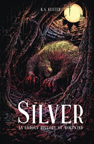 Silver: An Unholy History of Wolfkind