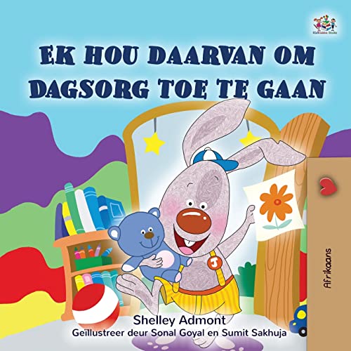 I Love to Go to Daycare (Afrikaans Children's Book) (Afrikaans Bedtime Collection)