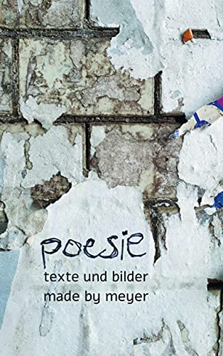 poesie: Texte und Bilder made by meyer