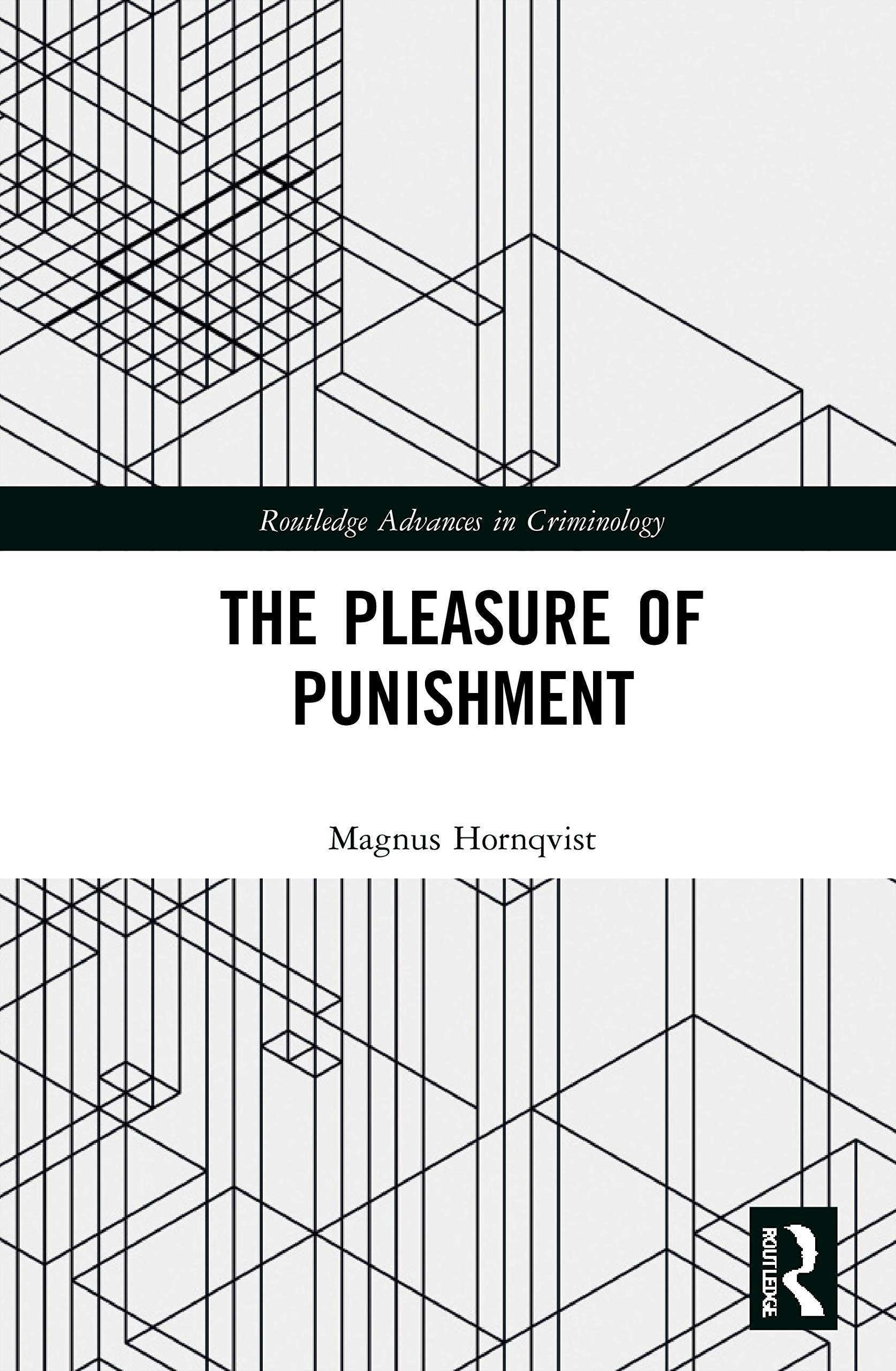 The Pleasure of Punishment (Routledge Advances in Criminology)