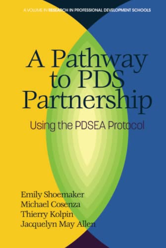 A Pathway to PDS Partnership: Using the PDSEA Protocol: Using the PDSEA Protocol (hc) (Research in Professional Development Schools)