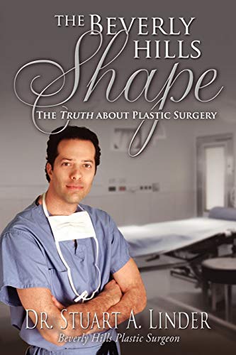 The Beverly Hills Shape: The Truth About Plastic Surgery