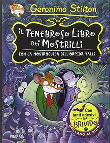 Il tenebroso libro dei Mostrilli. Con la mostroguida dell'Orrida Valle. Con adesivi
