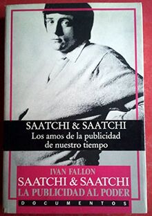 Saatchi and Saatchi: la publicidad al poder
