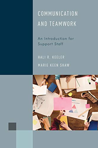 Communication and Teamwork: An Introduction for Support Staff (Library Support Staff Handbooks, Band 5)