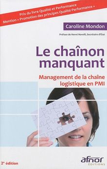 Le chaînon manquant : management de la chaîne logistique en PMI