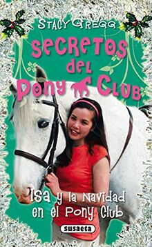 Isa y la Navidad en el Pony Club (Secretos Del Pony Club) von Gregg, Stacy | Buch | Zustand sehr gut